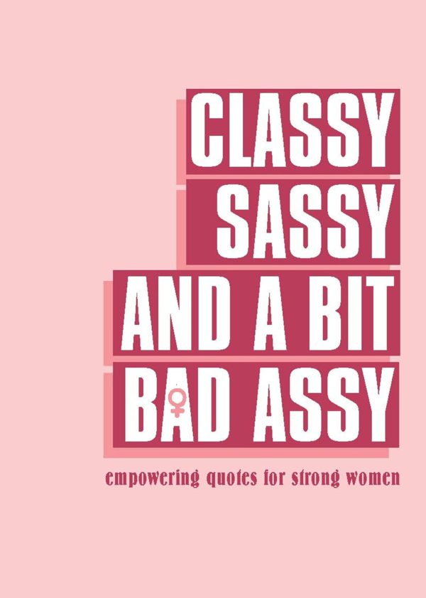 Classy Sassy and a bit Bad Assy - waekura
